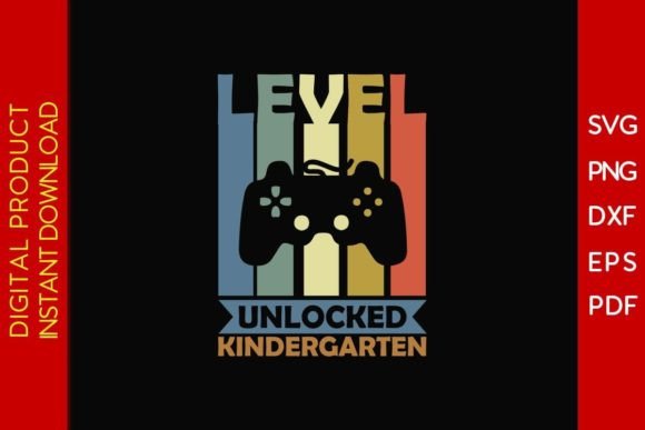 Level Unlocked Kindergarten SVG Cut File: A Versatile Resource for Creative Projects