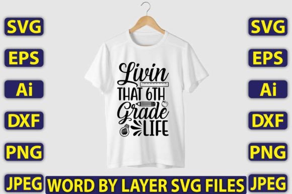 Livin That 6th Grade Life SVG Design: A Creative Resource for Digital Crafting