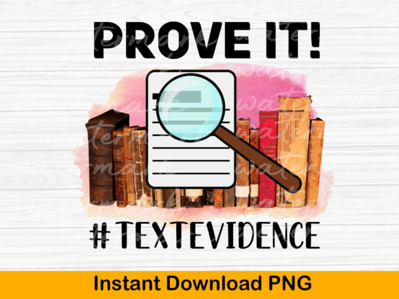 Reading Teacher Sublimation Png, Prove I and Reading Teacher Sublimation png, Prove It Text Evidence Unisex png