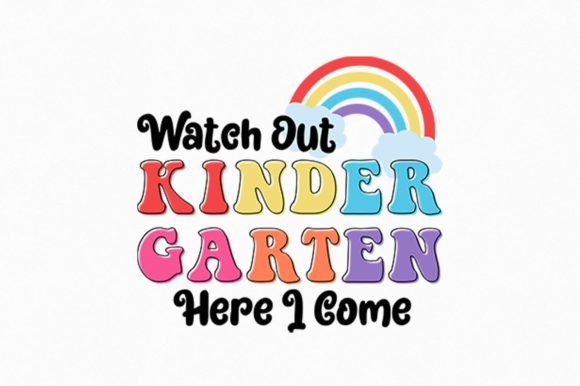 Watch Out Kindergarten Sublimation PNG